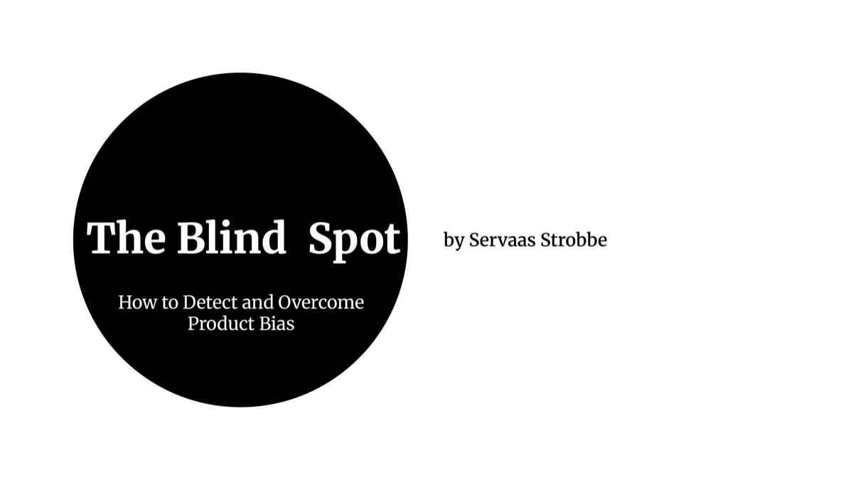 The Blind Spot: Overcome Product Bias